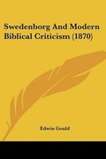 Cover: Swedenborg And Modern Biblical Criticism (1870) - Kessinger Publishing