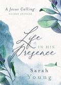 Cover: Life in His Presence - Thomas Nelson Publishers