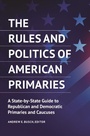 Cover: The Rules and Politics of American Primaries - ABC-CLIO