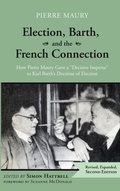 Cover: Election, Barth, and the French Connection, 2nd Edition - Wipf & Stock Publishers