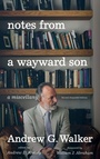Cover: Notes from a Wayward Son - Wipf & Stock Publishers