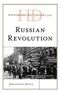 Cover: Historical Dictionary of the Russian Revolution - Rowman & Littlefield Publishers