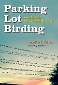 Cover: Parking Lot Birding - Texas A & M University Press