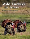 Cover: Wild Turkeys in Texas - Texas A & M University Press