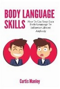 Enlarge image Cover: Body Language Skills - M & M Limitless Online Inc.
