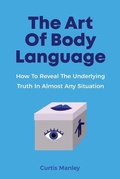 Cover: The Art Of Body Language - M & M Limitless Online Inc.