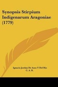 Cover: Synopsis Stirpium Indigenarum Aragoniae (1779) - Kessinger Publishing