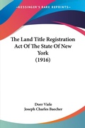 Bild: The Land Title Registration Act Of The State Of New York (1916) - Kessinger Publishing