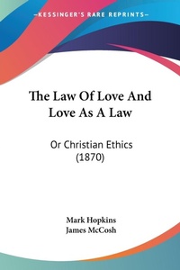 Abbildung von: The Law Of Love And Love As A Law - Kessinger Publishing