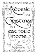 Cover: Advent and Christmas in a Catholic Home - Savage Mountain Press