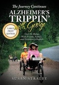 Cover: The Journey Continues Alzheimer's Trippin' With George - Susan Straley