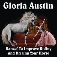 Abbildung von: Dance! to Improve Riding and Driving Your Horse - Equine Heritage Institute