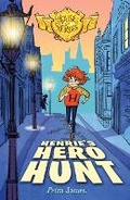 Cover: Henrie's Hero Hunt (House of Heroes Book 2) - Walker Books Australia
