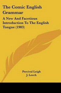 Enlarge image Cover: The Comic English Grammar - Kessinger Publishing