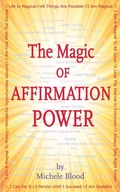 Cover: The Magic Of Affirmation Power - Michele's Musivation International, LLC.