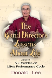Enlarge image Cover: The Band Director's Lessons About Life - Booklocker.com