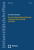 Abbildung von: Die Gerichtsstandvereinbarung zwischen ZPO, EuGVVO und HGÜ - Nomos