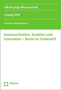 Abbildung von: Kommunikation, Kreation und Innovation - Recht im Umbruch? - Nomos