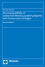 Cover: The Incompatibility of Global Anti-Money Laundering Regimes with Human and Civil Rights - Nomos
