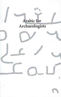 Enlarge image Cover: Arabic for Archaeologists - American Center of Oriental Research