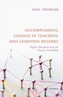 Cover: Accomplishing Change in Teaching and Learning Regimes - OUP eBook