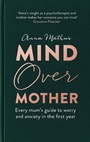 Cover: Mind Over Mother - Piatkus Books