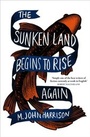 Cover: The Sunken Land Begins to Rise Again - Gollancz
