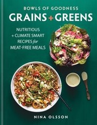 Abbildung von: Bowls of Goodness: Grains + Greens - Kyle Books