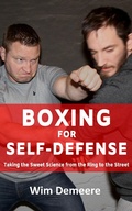 Cover: Boxing for Self-Defense: Taking the Sweet Science from the Ring to the Street - Boxing for Self-Defense