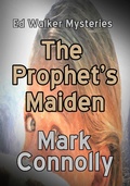 Cover: The Prophet's Maiden (Ed Walker Mysteries, #4) - Ed Walker Mysteries