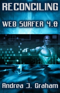 Enlarge image Cover: Reconciling: Web Surfer 4.0 (Web Surfer Series, #4) - Reignburst Books