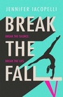 Cover: Break The Fall - Hodder Children's Books