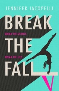 Enlarge image Cover: Break The Fall - Hodder Children's Books