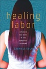 Cover: Healing Labor - Stanford University Press