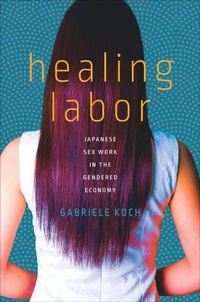 Enlarge image Cover: Healing Labor - Stanford University Press