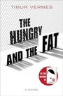Cover: The Hungry and the Fat - MacLehose Press