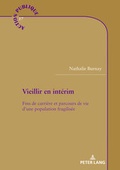 Cover: Vieillir en int&eacute;rim - Peter Lang Verlag