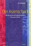 Cover: Der Asienschock - NZZ Libro ein Imprint der Schwabe Verlagsgruppe AG