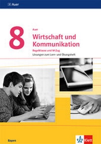 Abbildung von: Auer Wirtschaft und Kommunikation 8. Ausgabe Bayern - Klett
