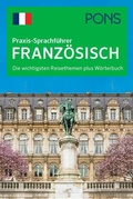 Cover: PONS Praxis-Sprachf&uuml;hrer Franz&ouml;sisch - PONS Langenscheidt