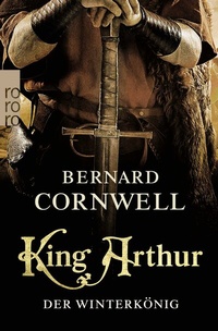 Abbildung von: King Arthur: Der Winterkönig - Rowohlt Taschenbuch