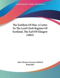 Bild: The Earldom Of Mar, A Letter To The Lord Clerk Register Of Scotland, The Earl Of Glasgow (1883) - Kessinger Publishing