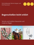 Cover: Bogenschie&szlig;en leicht erkl&auml;rt - Books on Demand