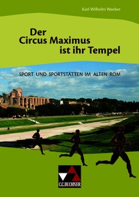 Abbildung von: Einzelbände Latein / Der Circus Maximus ist ihr Tempel - Buchner, C.C.