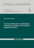 Bild: Die situierte Fehlersuche an elektronischen Schaltungen im Anschluss an den Cognitive Apprenticeship Ansatz - Logos Berlin