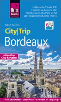 Abbildung von: Reise Know-How CityTrip Bordeaux - Reise Know-How Verlag Peter Rump GmbH