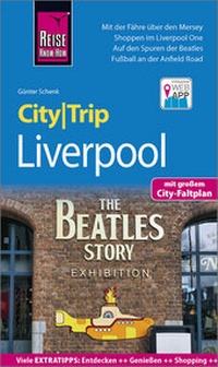 Abbildung von: Reise Know-How CityTrip Liverpool - Reise Know-How Verlag Peter Rump GmbH