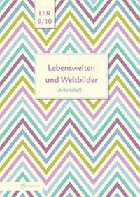 Abbildung von: Lebenswelten und Weltbilder Klassen 9/10 - Militzke Verlag GmbH