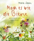 Cover: Mach es wie die Biene - Verlag am Eschbach