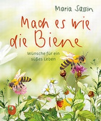 Enlarge image Cover: Mach es wie die Biene - Verlag am Eschbach